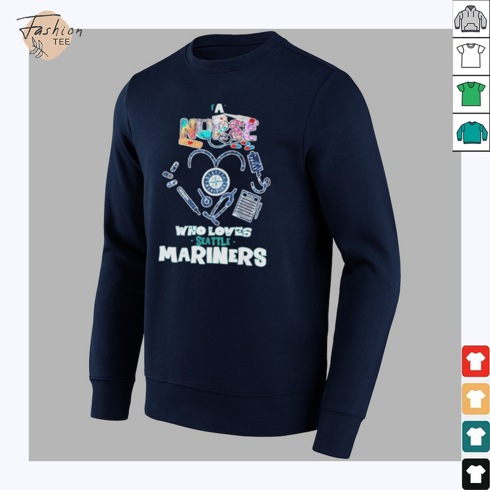 A Nurse Who Loves Seattle Mariners T shirts A Nurse Who Loves Seattle Mariners T shirts