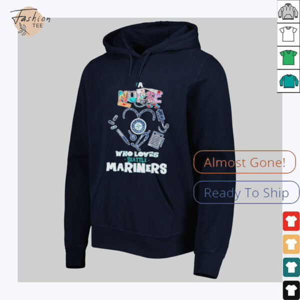 A Nurse Who Loves Seattle Mariners T shirts