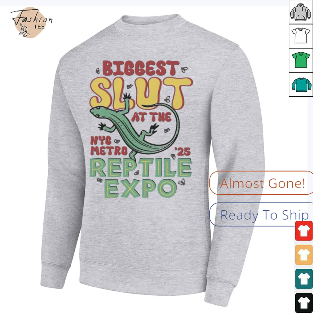 Biggest Slut At The Reptile Expo NYC Metro ’25 T shirts Biggest Slut At The Reptile Expo NYC Metro ’25 T shirts
