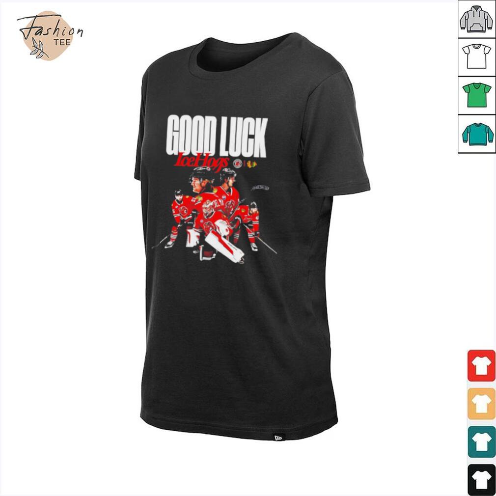 Chicago Blackhawks good luck icehogs poster shirt Chicago Blackhawks good luck icehogs poster shirt