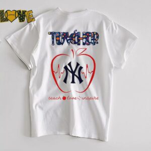 New York Yankees teacher teach love inspire 2025 shirt