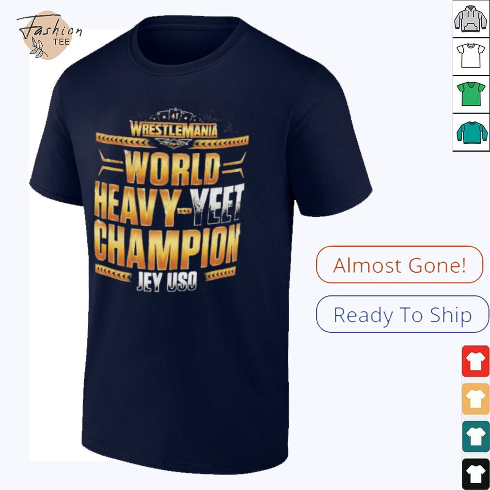 Official Jey Uso World Heavy Yeet Champions WrestleMania 41 Winner T shirts Official Jey Uso World Heavy Yeet Champions WrestleMania 41 Winner T shirts