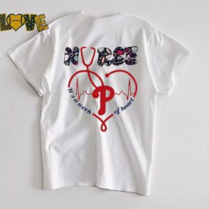Philadelphia Phillies Nurses it’s a work of heart 2025 shirt