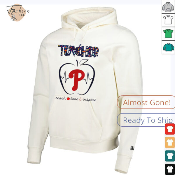 Philadelphia Phillies teacher teach love inspire 2025 shirt