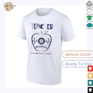 Seattle Mariners teacher teach love inspire 2025 shirt