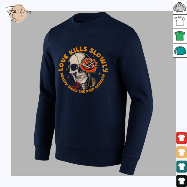 Skull with Rose Love Kills Slowly T Shirt