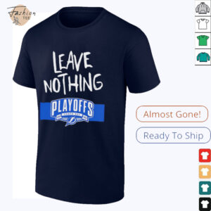 Tampa Bay Lightning 2025 Playoffs Leave Nothing shirt