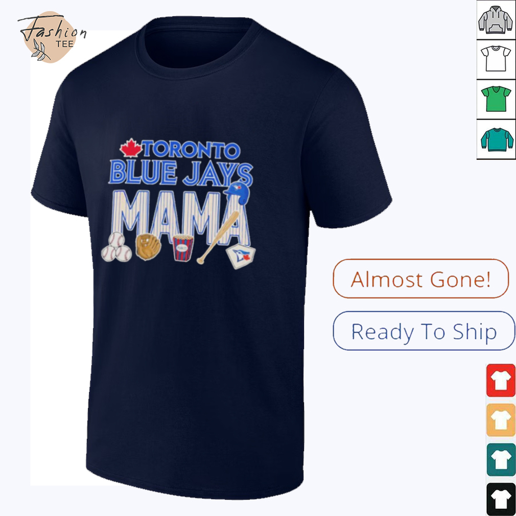 Toronto Blue Jays Mama Mother Day T shirts Toronto Blue Jays Mama Mother Day T shirts