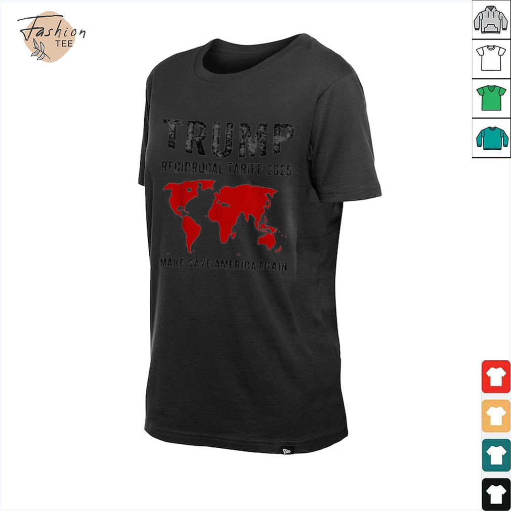 Trump Reciprocal Tariff 2025 Save America Again shirt Trump Reciprocal Tariff 2025 Save America Again shirt