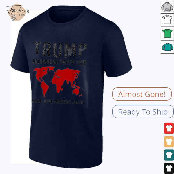 Trump Reciprocal Tariff 2025 Save America Again shirt