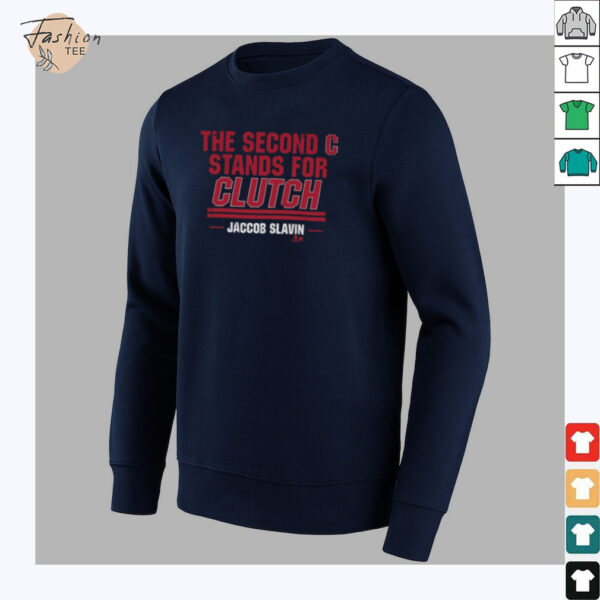 2025 Jaccob Slavin The Second C Stands For Clutch Sweatshirt