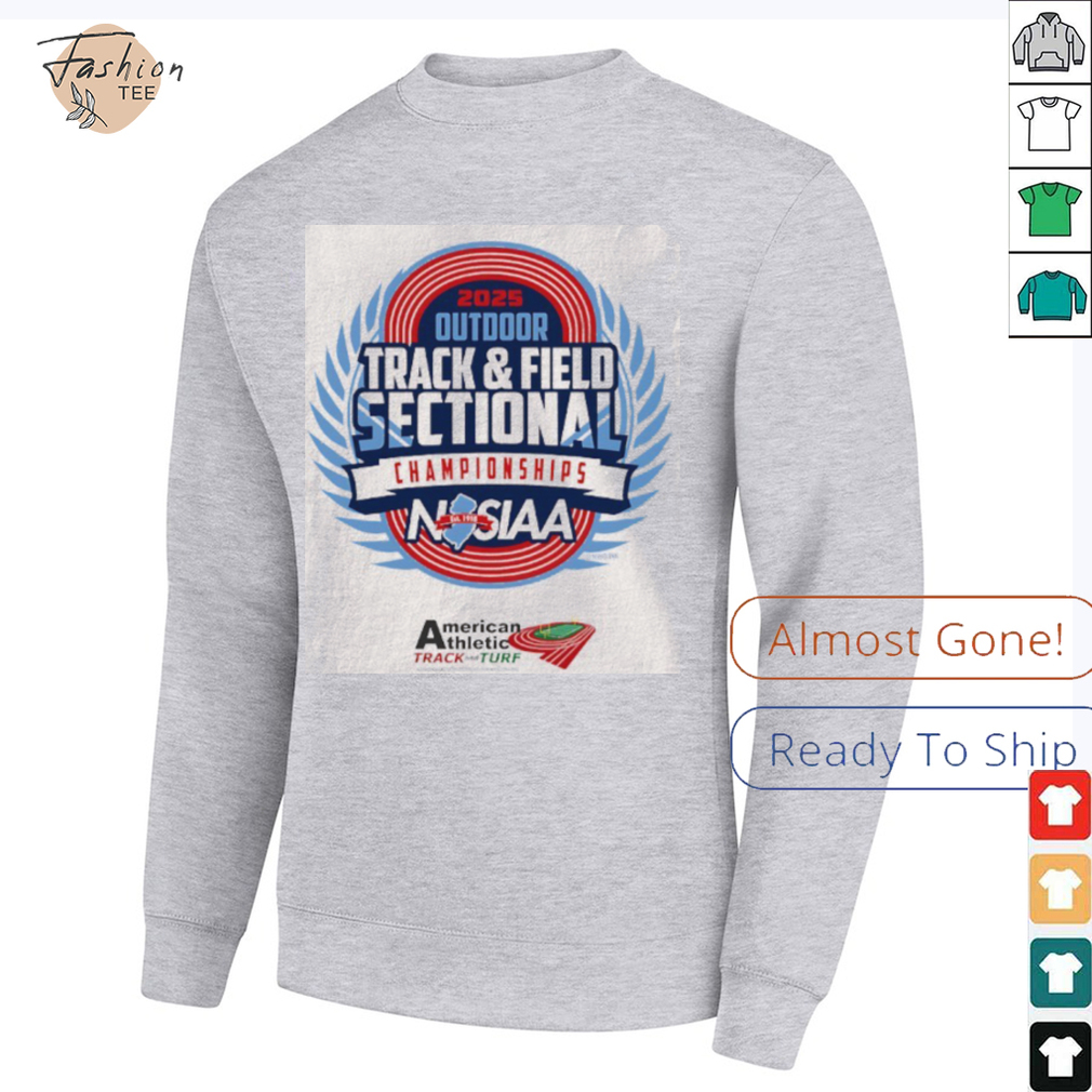 2025 NJSIAA Outdoor Track and Field Sectional Championship shirt 2025 NJSIAA Outdoor Track and Field Sectional Championship shirt