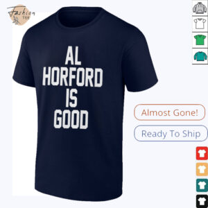 Al Horford Is Good T Shirt