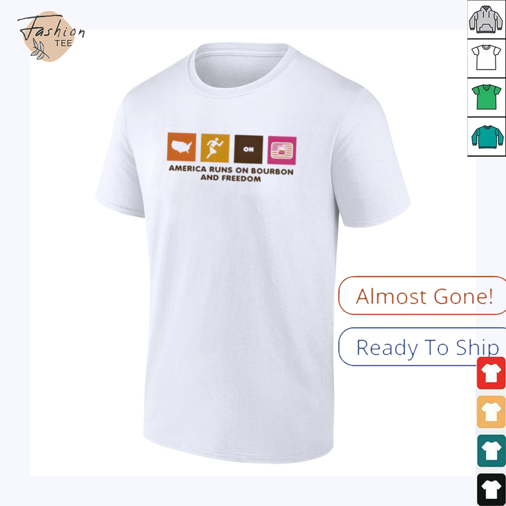 America Runs on Bourbon and Freedom shirt America Runs on Bourbon and Freedom shirt