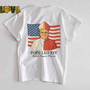 American Pope Leo XIV May 8th 2025 Robert Francis Prevost Shirt