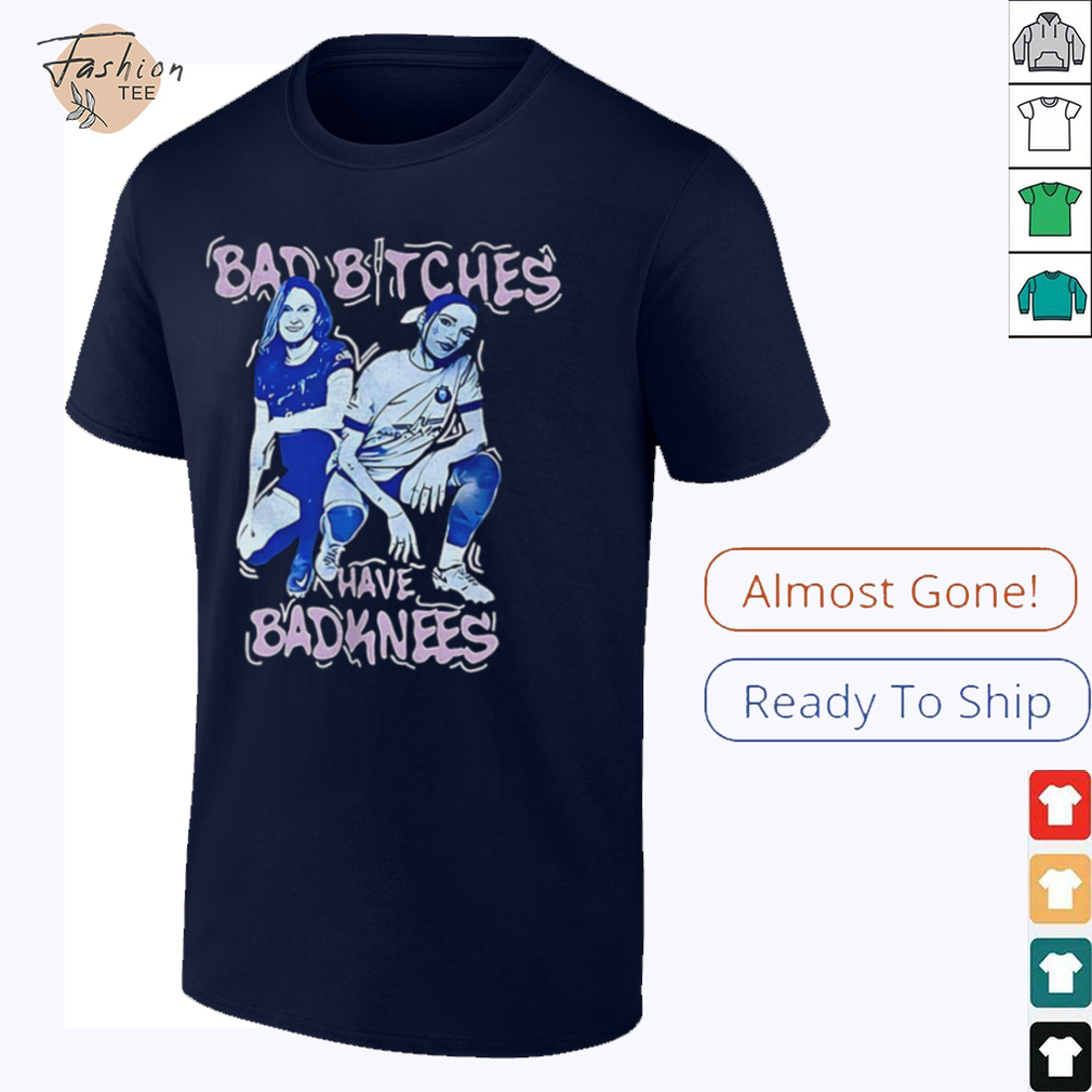 Bad Bitches Have Bad Knees shirt Bad Bitches Have Bad Knees shirt