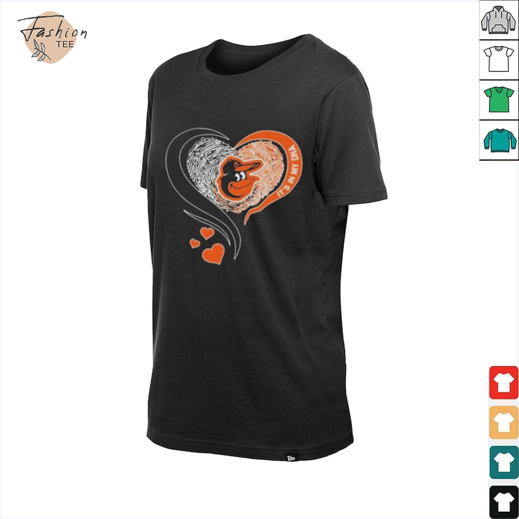Baltimore Orioles It’s In My DNA Heart T Shirt Baltimore Orioles It’s In My DNA Heart T Shirt
