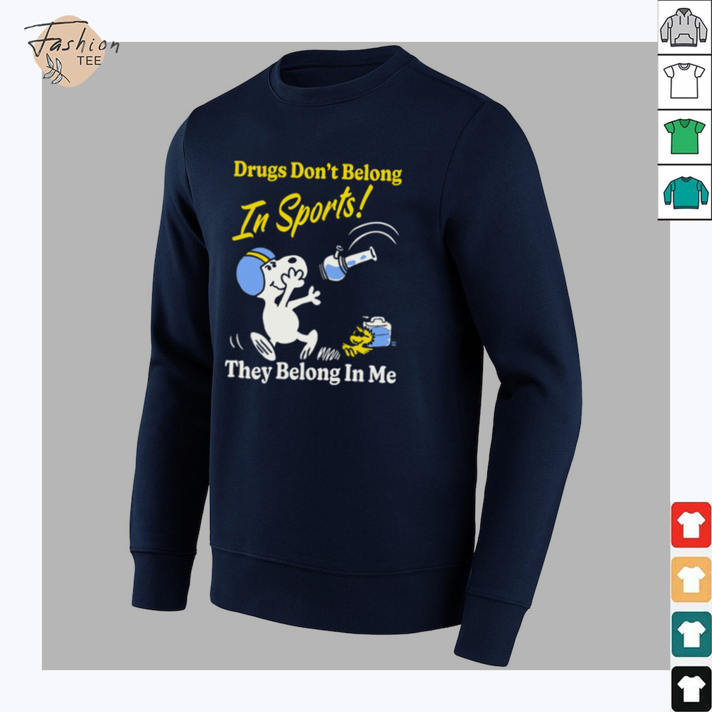 Boss Dog Drugs Don't Belong In Sports They Belong In Me T shirt Boss Dog Drugs Don't Belong In Sports They Belong In Me T shirt