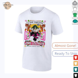 Broly Dragon Ball John Coltrane A Love Supreme Acknowledgement Resolution Pursuance Psalm Brian Robert Jones T shirts