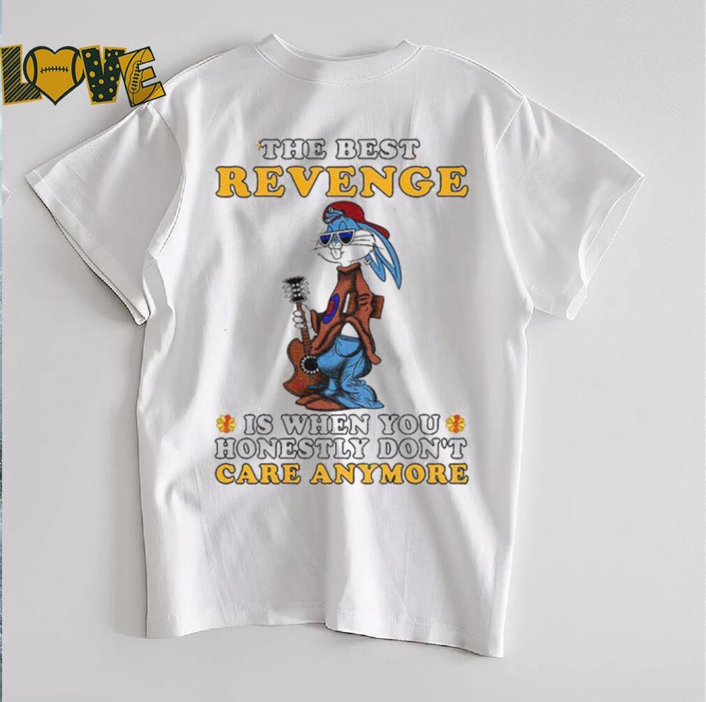 Bunny the best revenge is when you honestly don’t care anymore shirt Bunny the best revenge is when you honestly don’t care anymore shirt