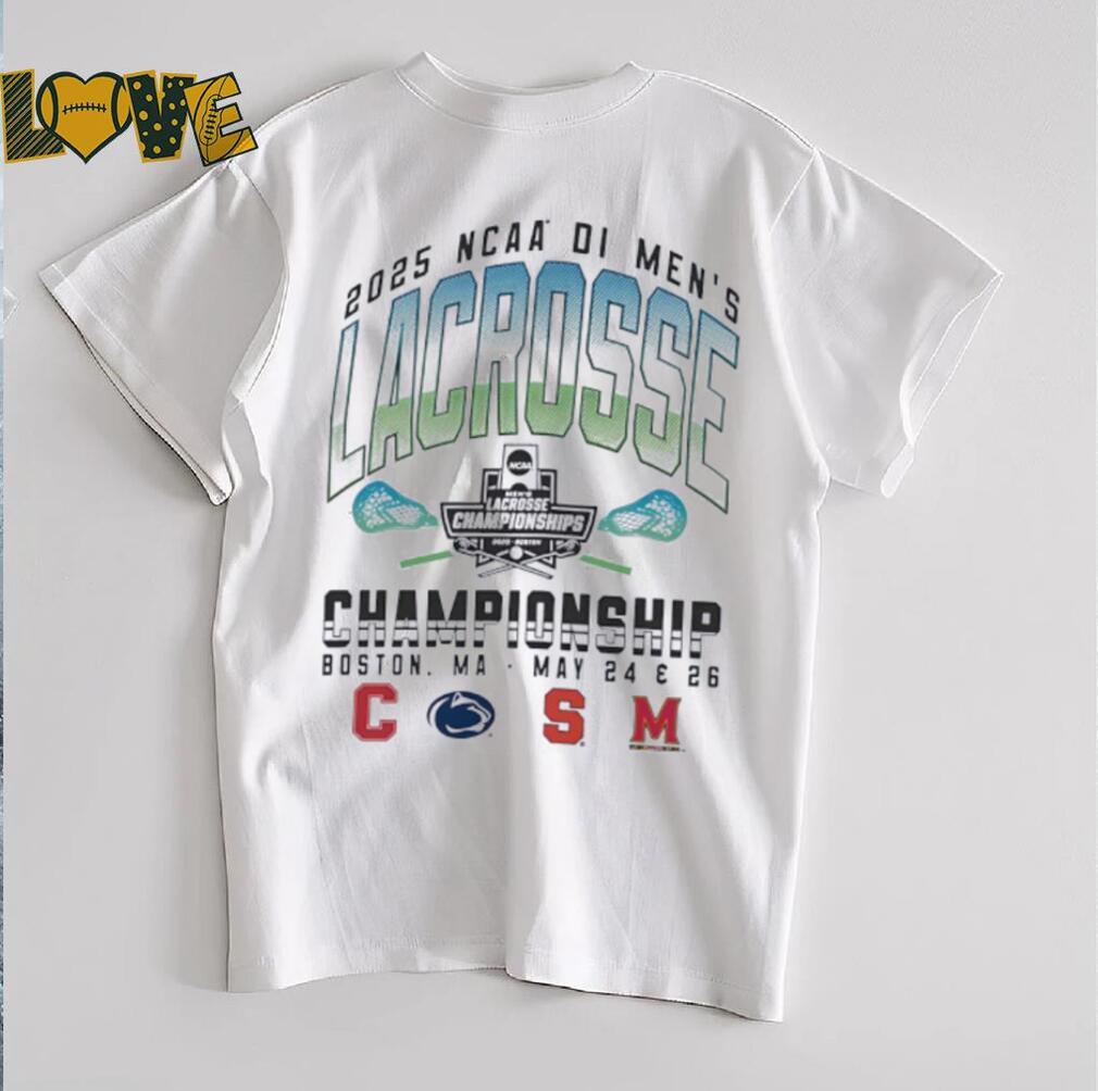Cornell Penn State Syracuse Maryland NCAA DI Men’s Lacrosse Championship 2025 shirt Cornell Penn State Syracuse Maryland NCAA DI Men’s Lacrosse Championship 2025 shirt