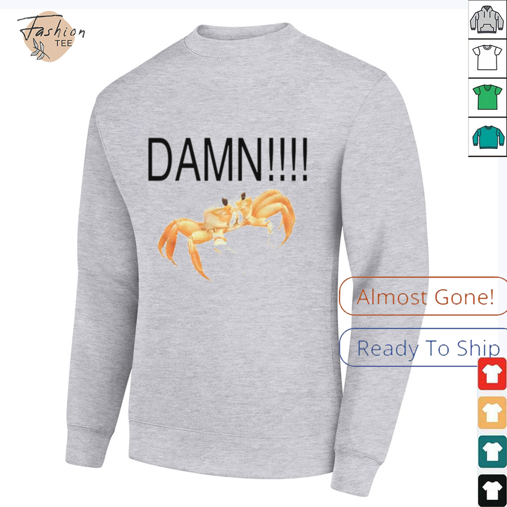 Crab damn shirt Crab damn shirt
