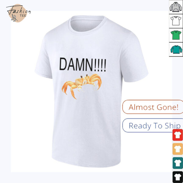 Crab damn shirt