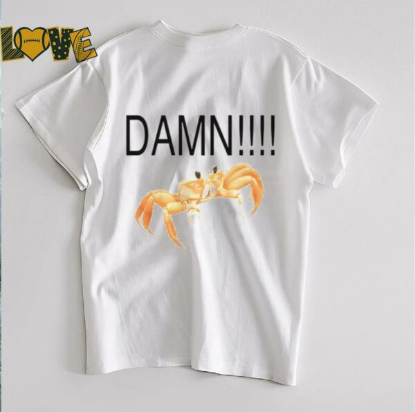 Crab damn shirt