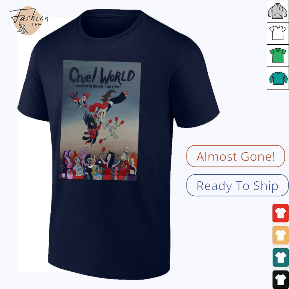 Cruel World Brookside Golf Course Pasadena CA May 17 2025 Tour Shirt Cruel World Brookside Golf Course Pasadena CA May 17 2025 Tour Shirt
