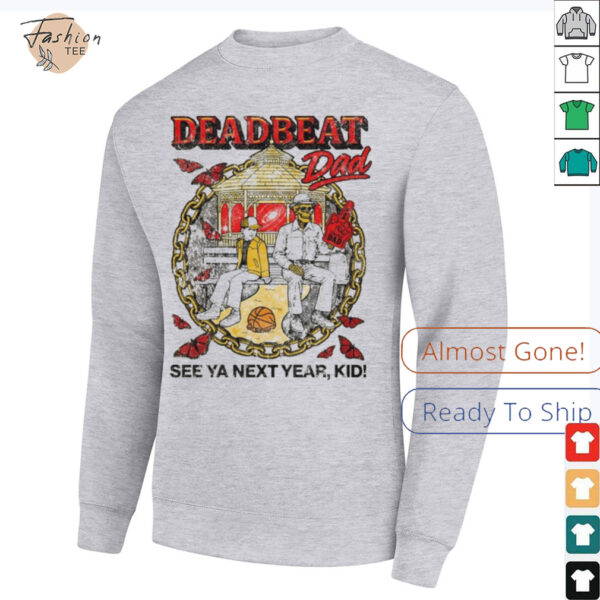 Deadbeat Dad See Ya Next Year, Kid T shirts