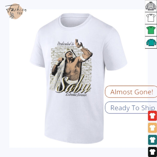 Dedicated to Sabu Extreme Forever T Shirt