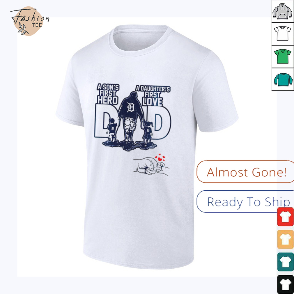 Detroit Tigers Dad A son’s first hero a daughter’s first love Happy Father’s Day 2025 shirt Detroit Tigers Dad A son’s first hero a daughter’s first love Happy Father’s Day 2025 shirt
