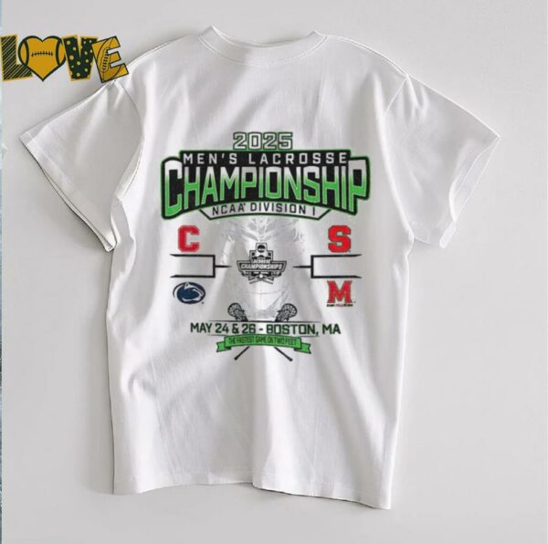 Division I Men’s Lacrosse Championship Four Team NCAA May 2025 shirt