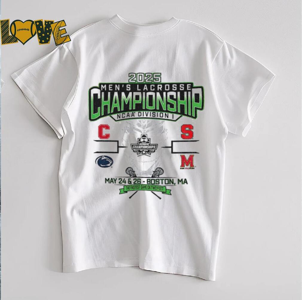 Division I Men’s Lacrosse Championship Four Team NCAA May 2025 shirt Division I Men’s Lacrosse Championship Four Team NCAA May 2025 shirt