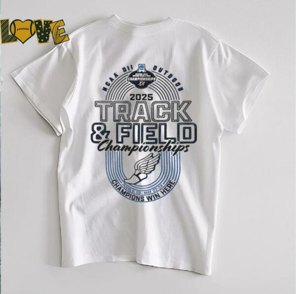 Division II Outdoor Track and Field Championships champions win here shirt