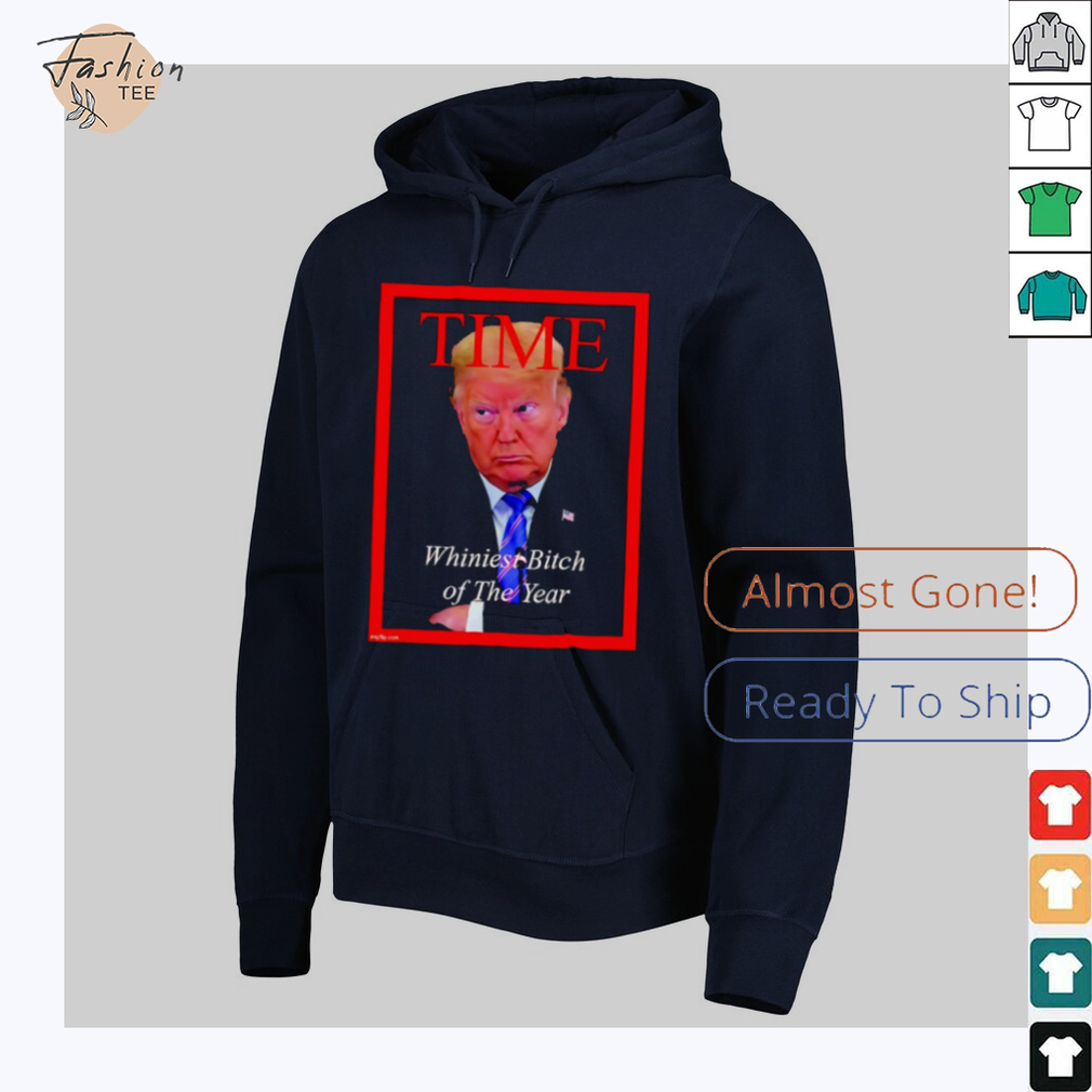 Donald Trump Time Whiniest Bitch of the Year shirt Donald Trump Time Whiniest Bitch of the Year shirt