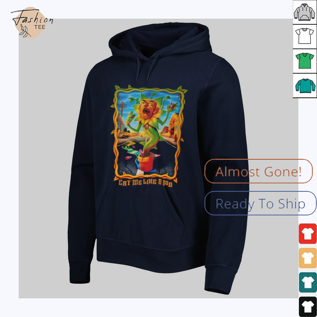 Eat Me Like A Bug T Shirt Eat Me Like A Bug T Shirt