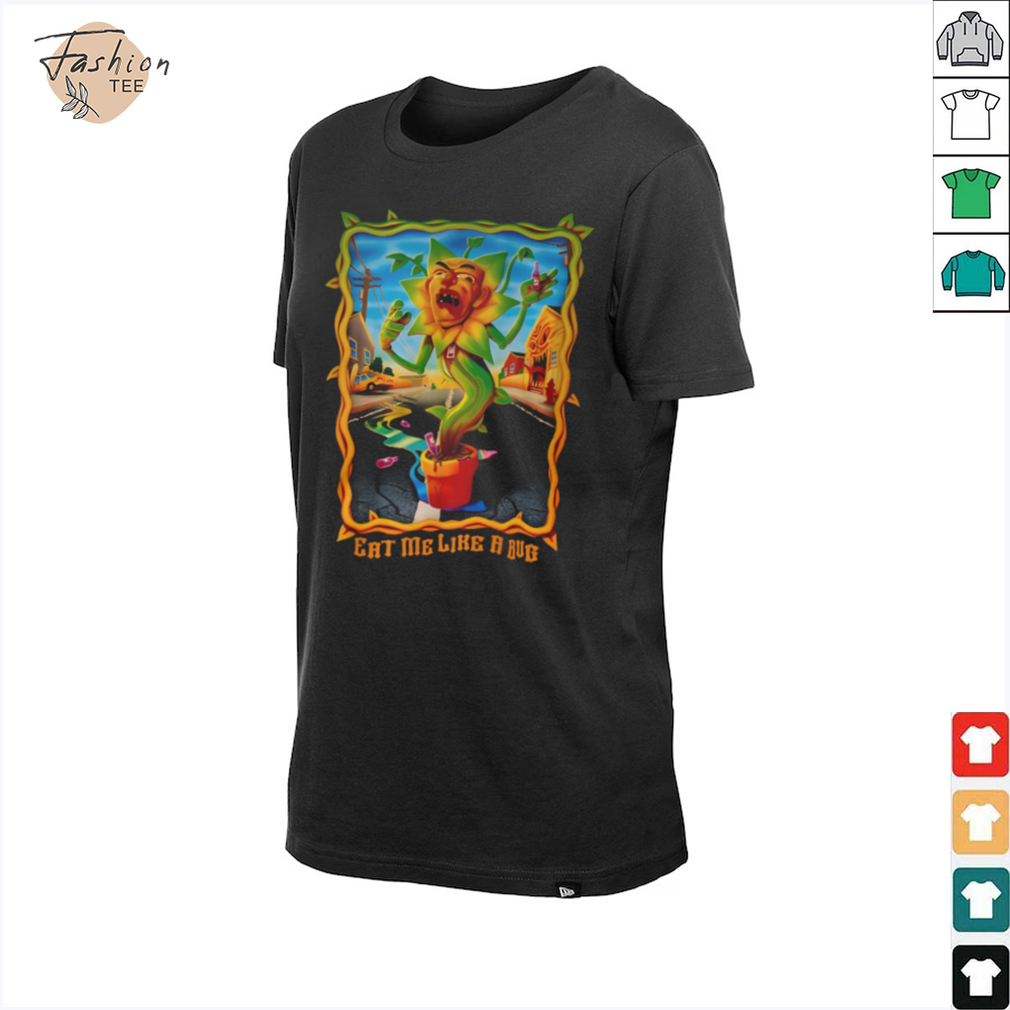 Eat Me Like A Bug T Shirt Eat Me Like A Bug T Shirt