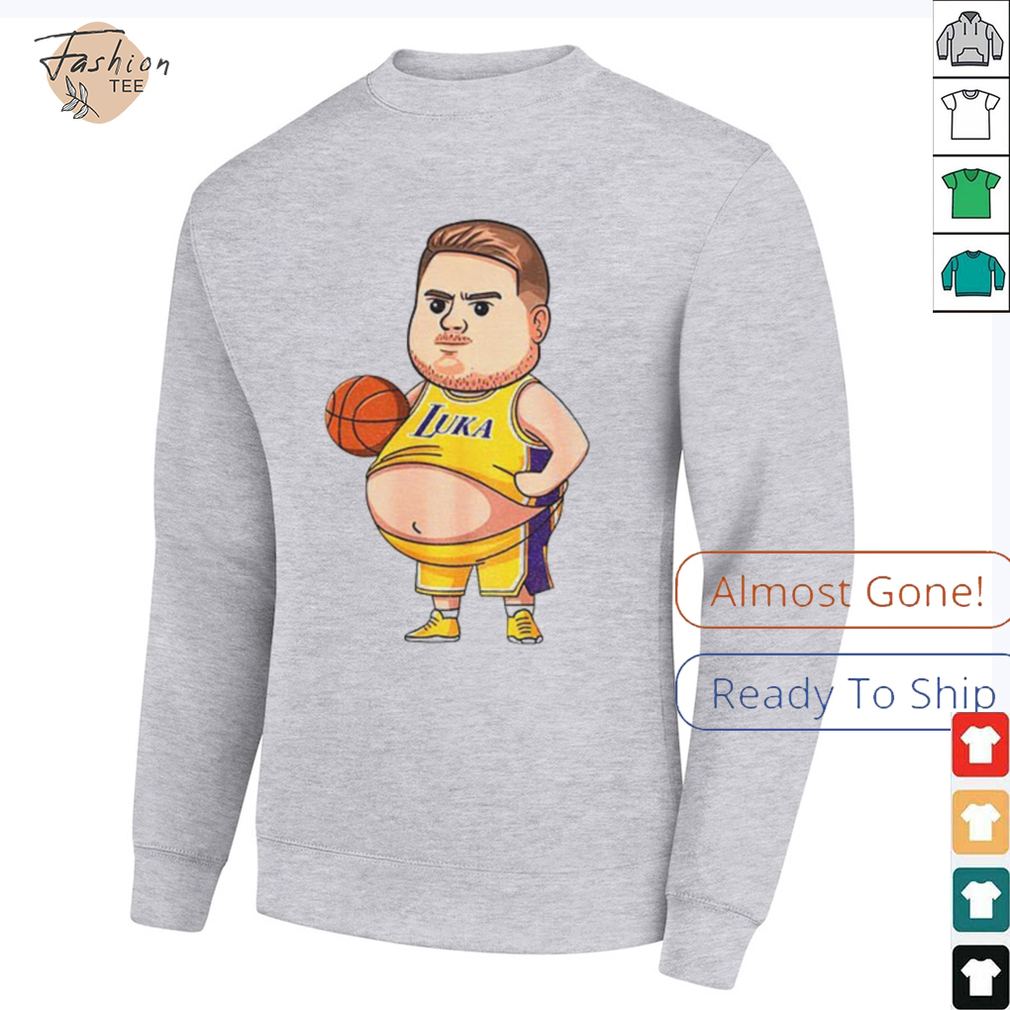 Fat Luka Doncic Los Angeles Lakers NBA Basketball Funny shirt Fat Luka Doncic Los Angeles Lakers NBA Basketball Funny shirt