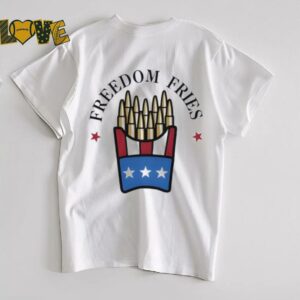 Freedom Fries 4th Of July shirt