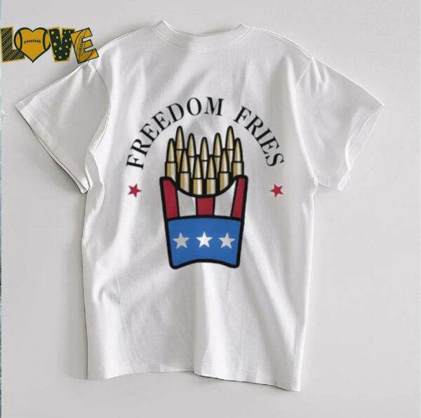 Freedom Fries 4th Of July shirt