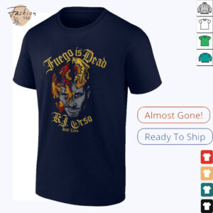 Fuego is dead KJ Orso Kage lives shirt
