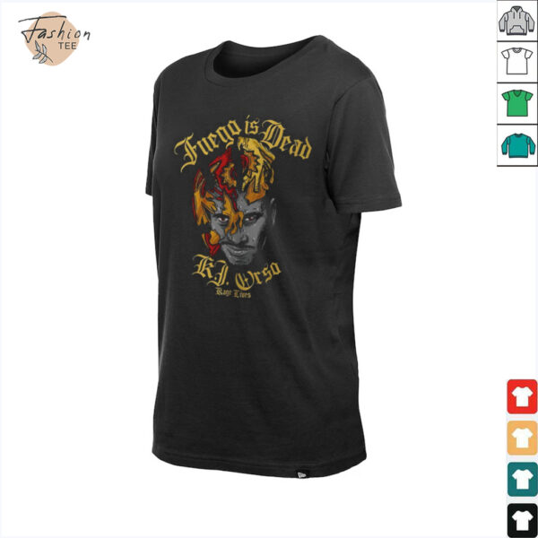 Fuego is dead KJ Orso Kage lives shirt