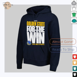 Golden State For The Win Warriors 2025 NBA Playoffs shirt