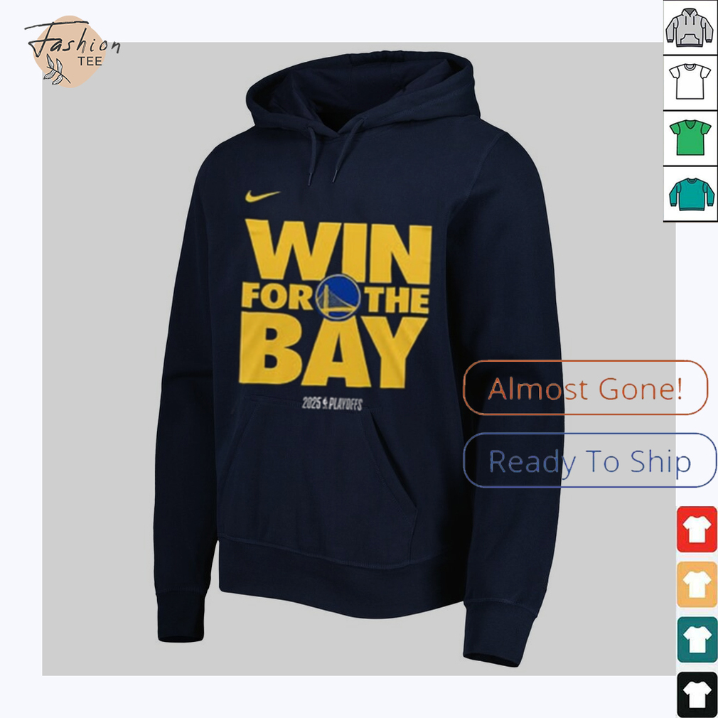 Golden State Warriors The Bay Win For The Bay 2025 Playoffs T Shirt Golden State Warriors The Bay Win For The Bay 2025 Playoffs T Shirt