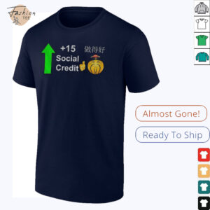 Good Chinese Social Credit Score shirt