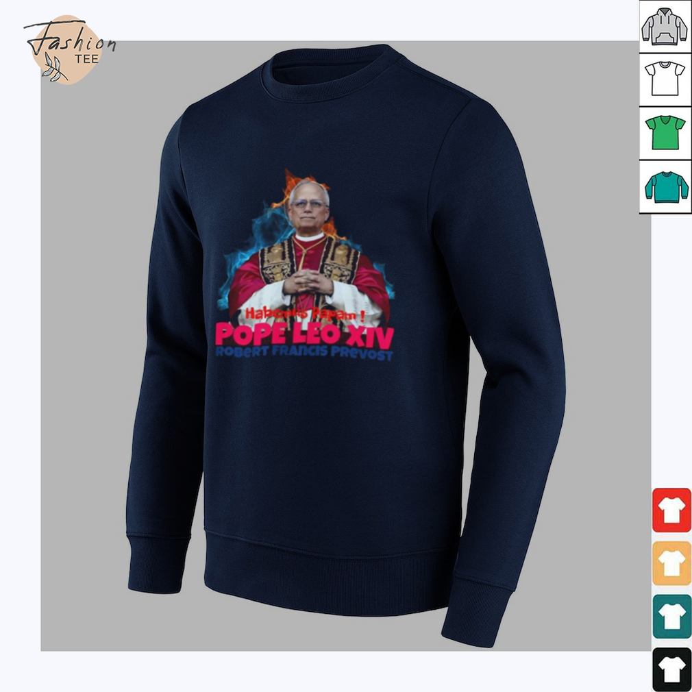 Habemus Papam Shirt Pope Leo Xiv Robert Prevost Shirts Habemus Papam Shirt Pope Leo Xiv Robert Prevost Shirts