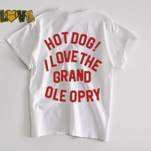 Hot Dog I love the grand ole opry shirt