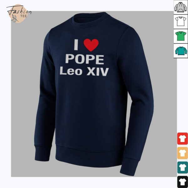 I Love Pope Leo XIV shirt