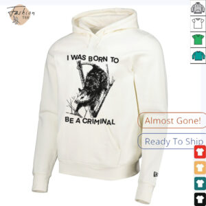 I was Born to Be a Criminal Shirt